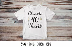 Cheers to 40 Years SVG. 40th Birthday, Anniversary party Product Image 3