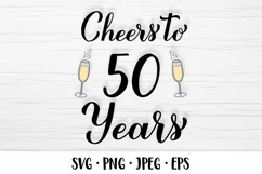 Cheers to 50 Years SVG. 50th Birthday, Anniversary party Product Image 1