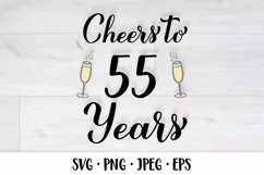 Cheers to 55 Years SVG. 55th Birthday, Anniversary party Product Image 1