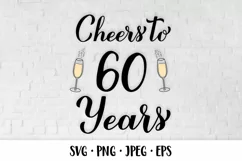 Cheers to 60 Years SVG. 60th Birthday, Anniversary party Product Image 1