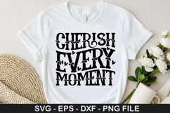 Cherish every moment - Family SVG Design Product Image 1