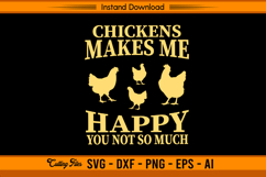Chickens Make Me Happy You Not So Much Funny SVG Product Image 1