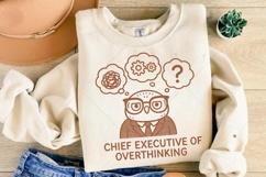 Chief Executive of Overthinking PNG, Funny Overthinking Product Image 6
