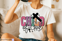 Child of God SVG PNG Christian Faith Religious Quote Cut Product Image 2