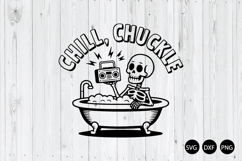 Chill Chuckle SVG, Funny Skeleton SVG, Funny Sarcastic SVG Product Image 1