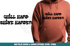Chill Hard, Shine Harder Product Image 1