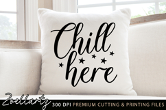 Chill Here SVG cut file Farmhouse Home Sign SVG Funny Pillow Product Image 1