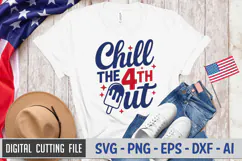 Chill The 4th Out SVG File | 4th of July SVG Product Image 2