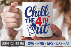 Chill The 4th Out SVG File | 4th of July SVG Product Image 3