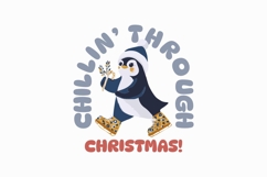 Chrillin&#039; Through Christmas Fun T-shirt Design Product Image 1
