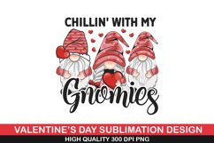 Chillin With My Gnomies Sublimation - Valentine Sublimation Product Image 1