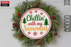 Chillin&#039; With My Snowmies SVG | Christmas Round Sign SVG Product Image 2