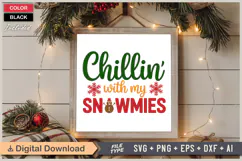 Chillin' With My Snowmies SVG | Christmas SVG | Holiday SVG Product Image 6