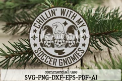 Soccer Gnome SVG | Chillin' With My Soccer Gnomies SVG Laser Product Image 1