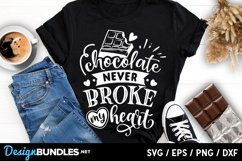 Chocolate never broke my heart SVG Product Image 1