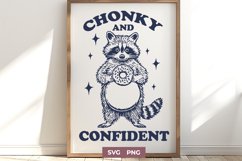 Funny Raccoon SVG - Chonky and Confident | Body Positive PNG Product Image 1