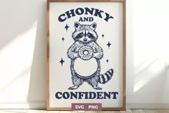 Funny Raccoon SVG - Chonky and Confident | Body Positive PNG Product Image 1