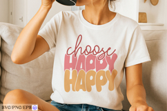 Vibrant choose happy t shirt design with colorful typograpy Product Image 2