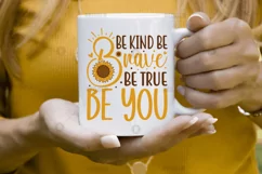 Be kind be brave be true be you SVG, Sunflower SVG Design Product Image 2