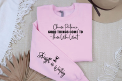 Choose Patience Good Things Come to Those Who Wait Sleeve Product Image 3