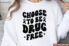 Choose to be drug free svg, Drug Awareness SVG Product Image 1