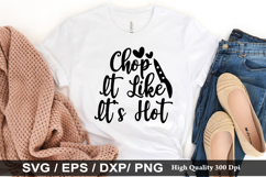 Chop It Like It&#039;s Hot SVG - Kitchen Quotes Design Product Image 1