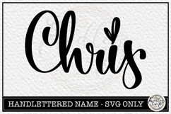 Chris - Handlettered Name SVG Cut file Product Image 1