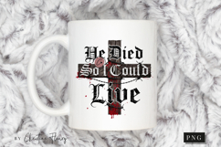 He Died So I Could Live Christian PNG Product Image 2