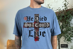 He Died So I Could Live Christian PNG Product Image 6