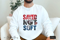 Saved Not Soft Christian PNG Product Image 3