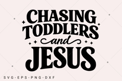 Christian Mom SVG PNG, Chasing Jesus Design, Motherhood SVG Product Image 1