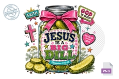 Christian Pickle PNG Jesus Is A Big Dill Funny Faith Design Product Image 1