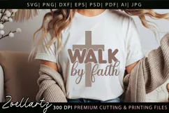 Walk By Faith SVG Christian Quote SVG Bible Jesus Cross SVG Product Image 3