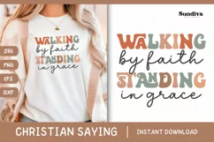 Christian Quotes SVG | Walking By Faith Standing In Grace Product Image 1