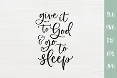 Give It To God & Go To Sleep Christian SVG Product Image 2