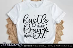 Hustle Hard Pray Harder Christian Quote SVG PNG EPS DXF Product Image 1