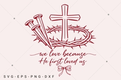 Christian Valentine He First Love Us SVG, Valentine Product Image 1