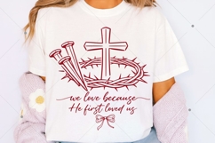 Christian Valentine He First Love Us SVG, Valentine Product Image 2