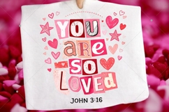 Christian Valentines You Are So Loved PNG, John 3:16 Product Image 1
