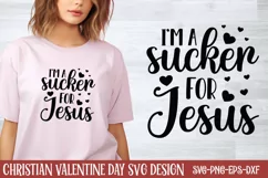 I'm a sucker for jesus SVG, Valentine Christian SVG Product Image 1