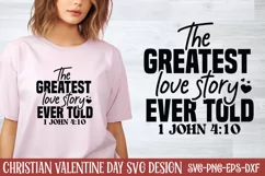 The greatest love story ever told 1 john 4:10 SVG Product Image 1