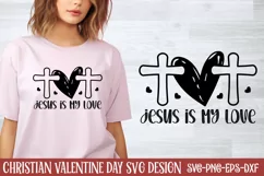 Jesus is my love SVG, Valentine's Day SVG Product Image 1