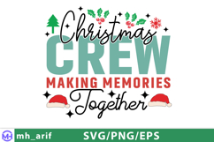 Christmas Crew SVG Making Memories Together Holiday Shirt Product Image 1