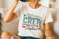 Christmas Crew SVG Making Memories Together Holiday Shirt Product Image 2