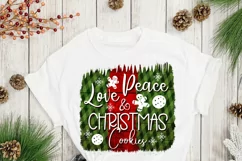 christmas sublimation png design on green and red background with a phrase saying love peace and christmas cookies and drawings of gingerbread and cookies on a white T-shirt