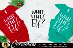 What The Elf SVG Funny Christmas Quote SVG Christmas T-shirt Product Image 1