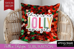 Funny Christmas Quote Pillow Sublimation - Xmas Glitter PNG Product Image 1