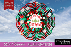 Funny Christmas Quote Wind Spinner Sublimation PNG - Xmas Product Image 1