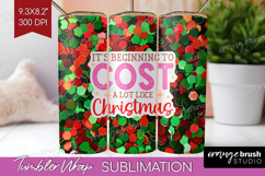 Funny Christmas Quote Tumbler Wrap - Xmas Glitter Tumbler Product Image 1
