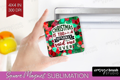 Funny Christmas Quote Magnet Sublimation - Xmas Glitter PNG Product Image 1